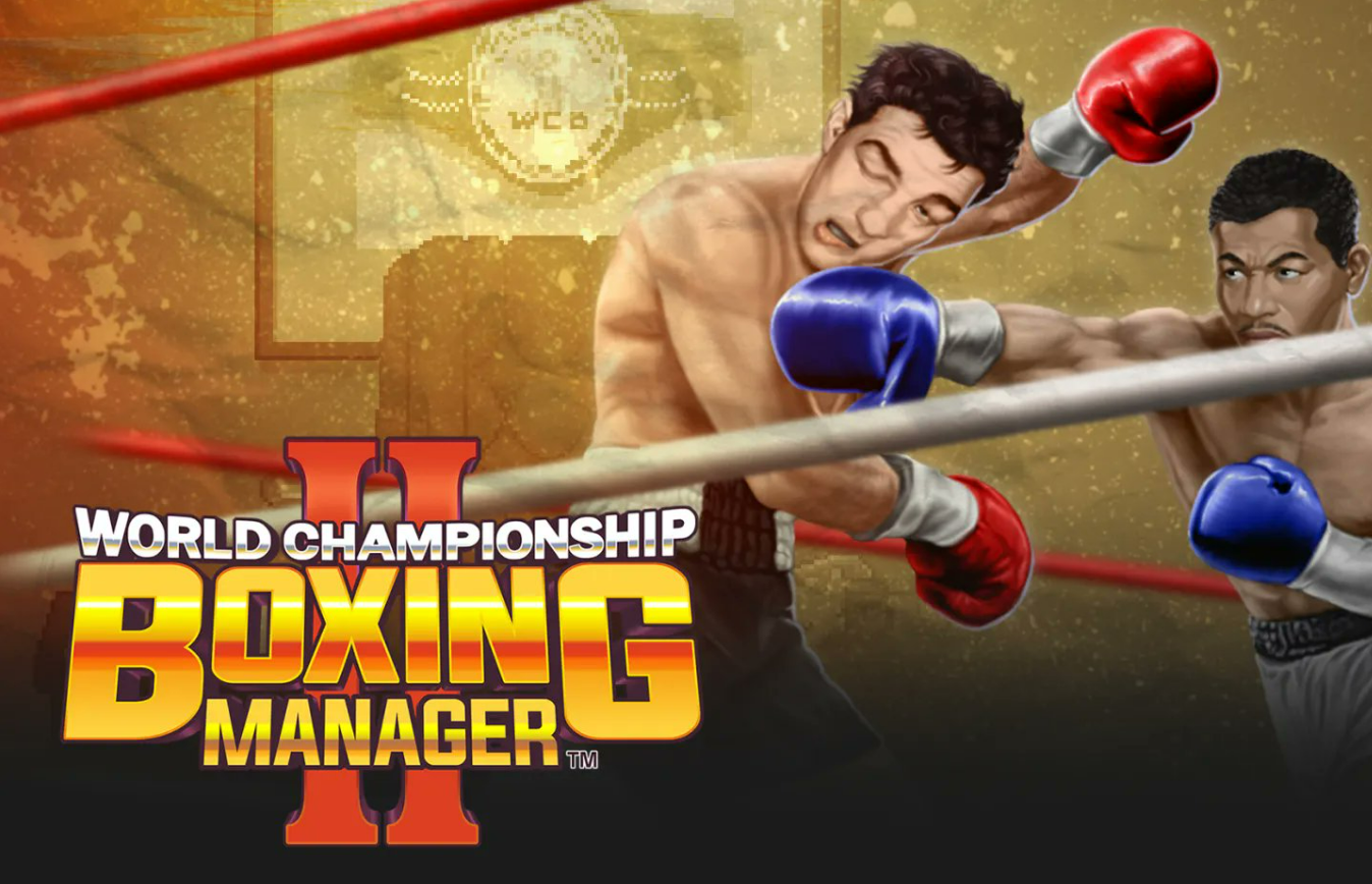 World Championship Boxing Manager™ 2 is AVAILABLE NOW / Ziggurat Games